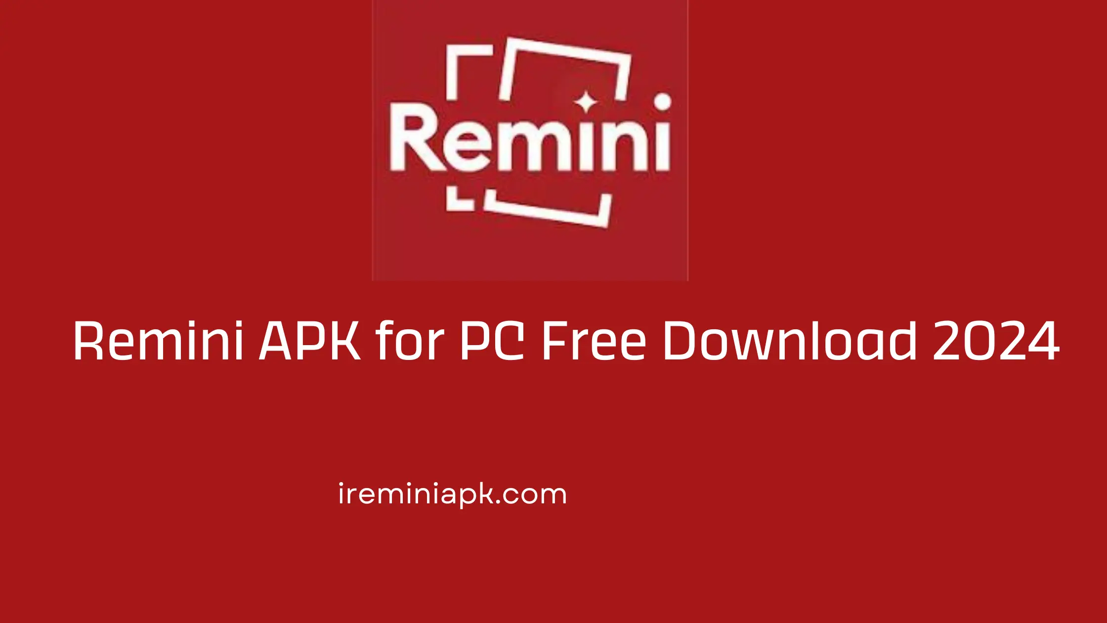 Remini APK Download for PC